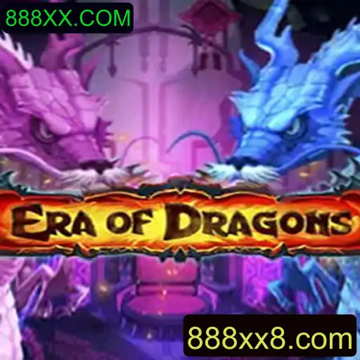 Descubra o Mundo Fascinante de EraOfDragons com 888XX.COM